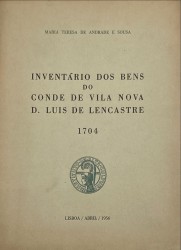 INVENTÁRIO DOS BENS DO CONDE DE VILA NOVA D. LUIS DE LENCASTRE 1704.